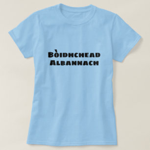 Bòidhchead Alban, Scottish beauty  Scottish Gaelic T-Shirt