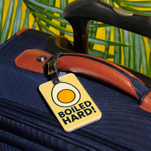 BOILED HARD! Funny Hard Boiled Egg Humour  Luggage Tag