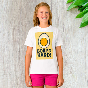BOILED HARD! Funny Hard Boiled Egg Humour T-Shirt