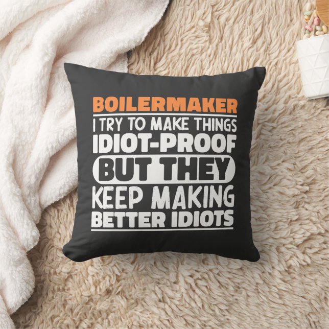Boilermaker I Try To Make Things Funny Saying Cool Cushion (Blanket)