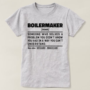 Boilermaker Noun Definition Professional Worker T-Shirt