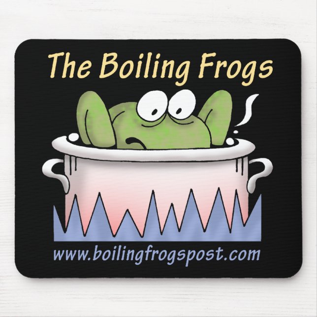 Boiling Frogs Post © Mouse Pad (Front)