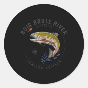 Bois Brule River Wisconsin Fly Fishing Souvenir Bo Classic Round Sticker
