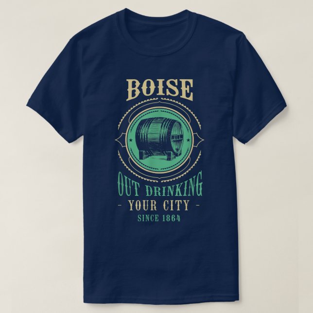 Boise Outdrinking Since 1864 Idaho Craft Beer ID B T-Shirt (Design Front)