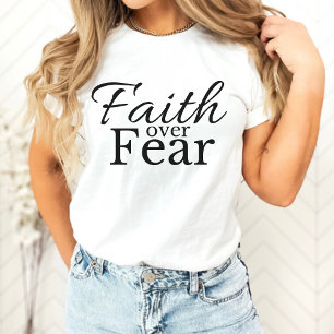 Bold and Stylish Faith Over Fear Christian T-Shirt