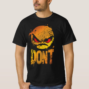 Bold Angry Emoji with 'DON'T' Text T-Shirt