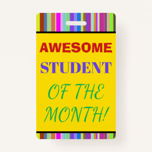 Bold "AWESOME STUDENT OF THE MONTH!" Badge ID Badge