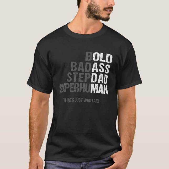 Bold Bad-Ass Superhuman Fun Saying Elderly Stepdad T-Shirt (Front)