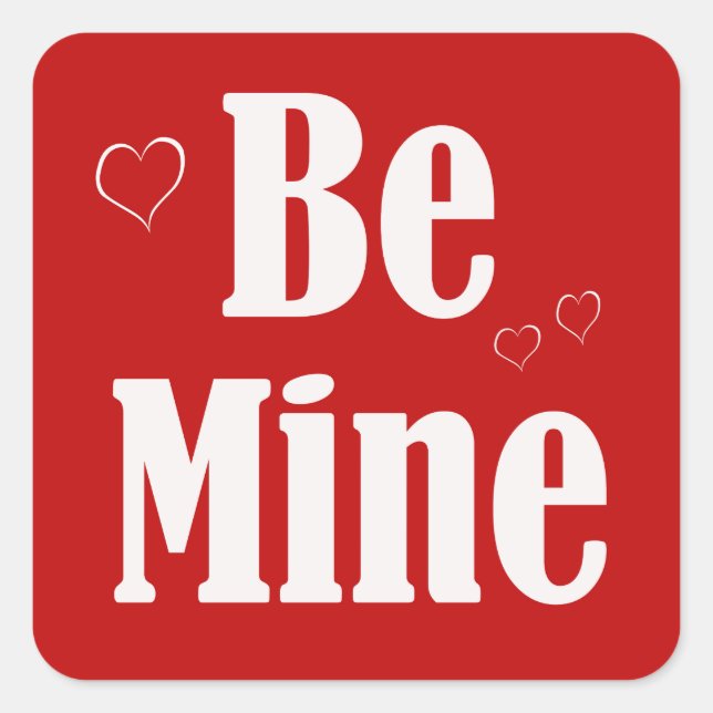 Bold Be Mine Valentine Square Sticker (Front)