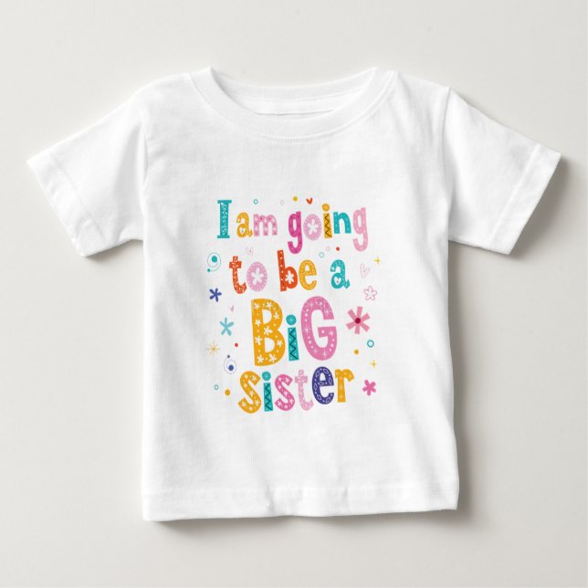 Bold Big Sister Colourful Sibling Reveal Announcem Baby T-Shirt (Front)