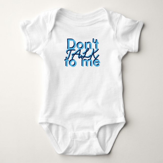 Bold Black Blue Dont talk to me T-Shirt (Front)