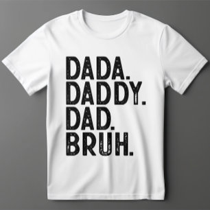 Bold Black DADA DADDY DAD BRUH FATHER'S DAY T-Shirt