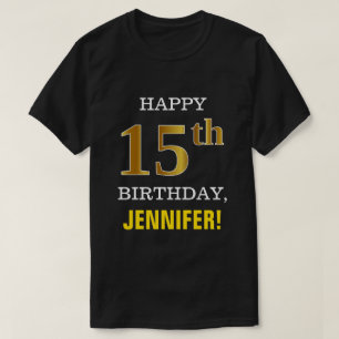 Bold, Black, Faux Gold 15th Birthday w/ Name Shirt