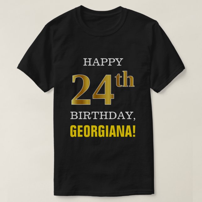 Bold, Black, Faux Gold 24th Birthday w/ Name Shirt (Design Front)