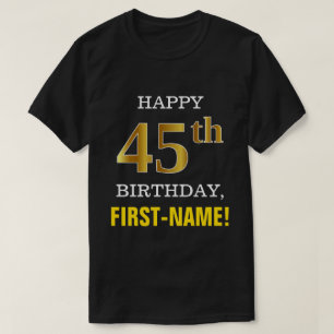 Bold, Black, Faux Gold 45th Birthday w/ Name Shirt