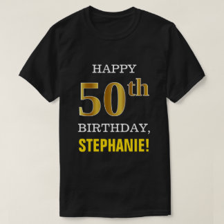 Bold, Black, Faux Gold 50th Birthday w/ Name Shirt