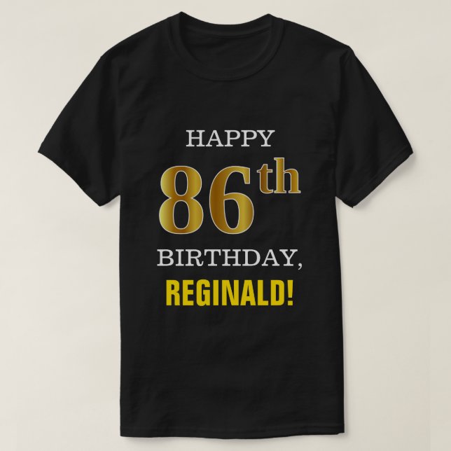 Bold, Black, Faux Gold 86th Birthday w/ Name Shirt (Design Front)