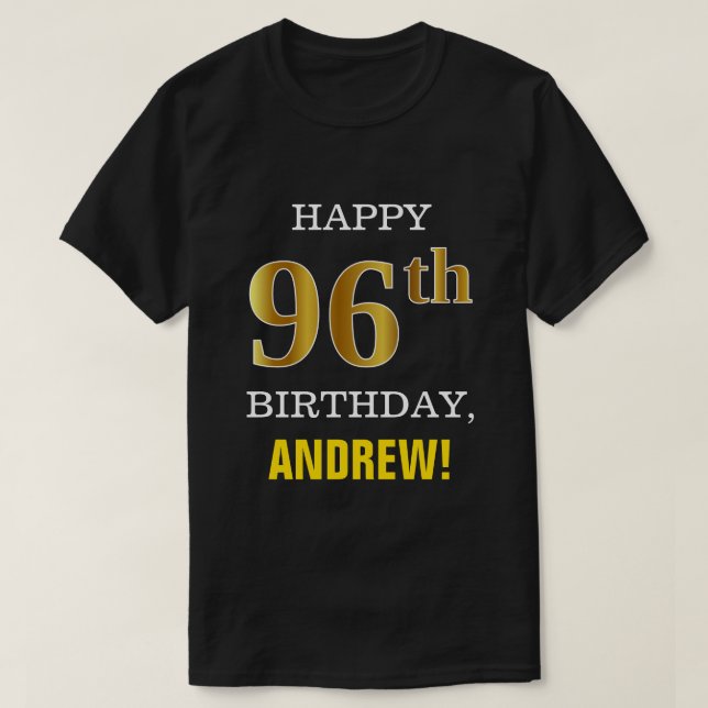 Bold, Black, Faux Gold 96th Birthday w/ Name Shirt (Design Front)
