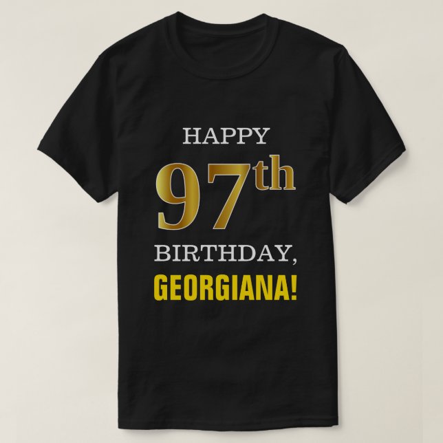 Bold, Black, Faux Gold 97th Birthday w/ Name Shirt (Design Front)