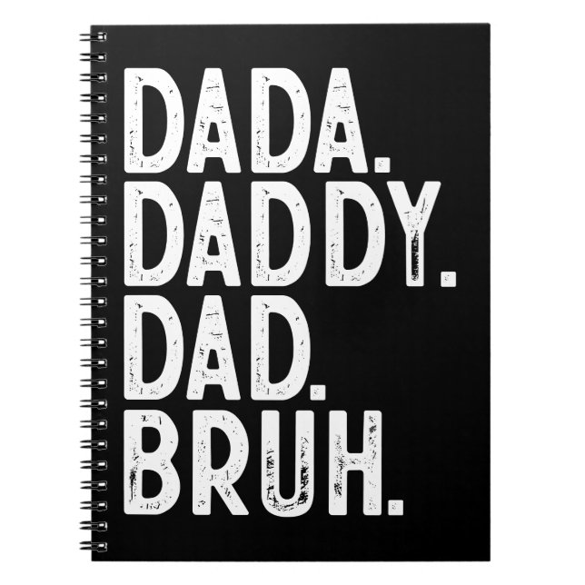 BOLD black white DADA DADDY DAD BRUH FATHER'S DAY Notebook (Front)