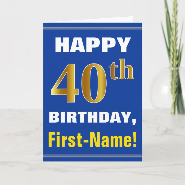 Bold, Blue, Faux Gold 40th Birthday w/ Name Card (Front)