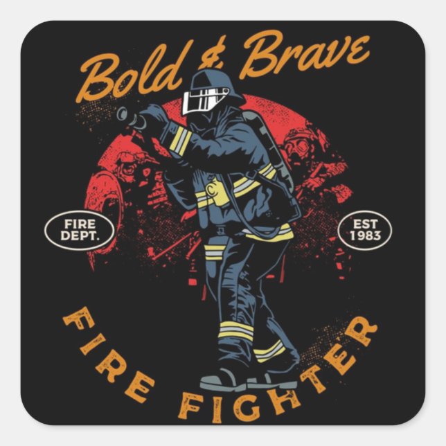 Bold Brave Firefighter Square Sticker (Front)