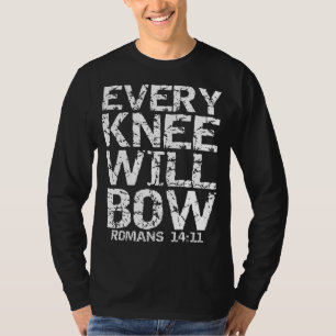 Bold Christian Bible Verse Quote for Men Every Kne T-Shirt