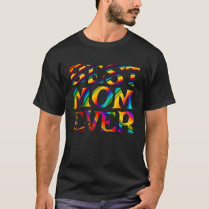 BOLD & COLORFUL BEST MOM EVER Gigantic Letters T-Shirt