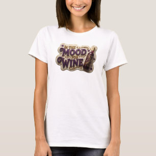 Bold Colourful IN THE MOOD FOR WINE Slogan Tee