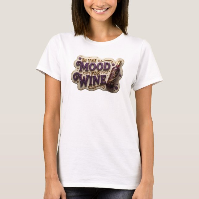 Bold Colourful IN THE MOOD FOR WINE Slogan Tee (Front)
