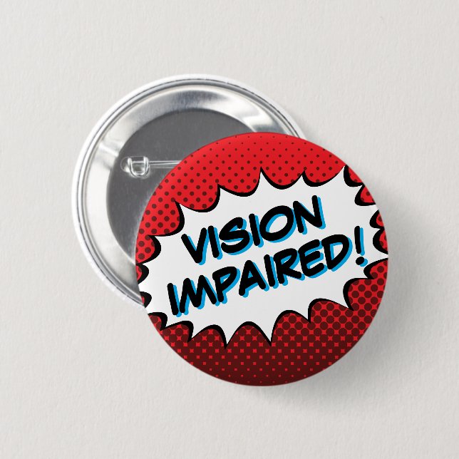 Bold Comic Book Typography Vision Impaired 6 Cm Round Badge (Front & Back)