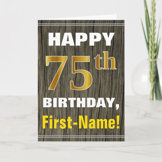 Bold, Faux Wood, Faux Gold 75th Birthday + Name Card (Front)