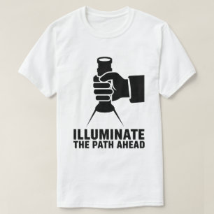 Bold Flashlight Hand Graphic Motivation Quote T-Shirt