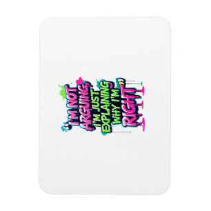 Bold Funny Quote Neon Graffiti Design Magnet