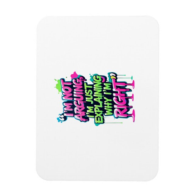 Bold Funny Quote Neon Graffiti Design Magnet (Vertical)