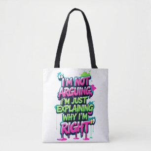 Bold Funny Quote Neon Graffiti Design Tote Bag
