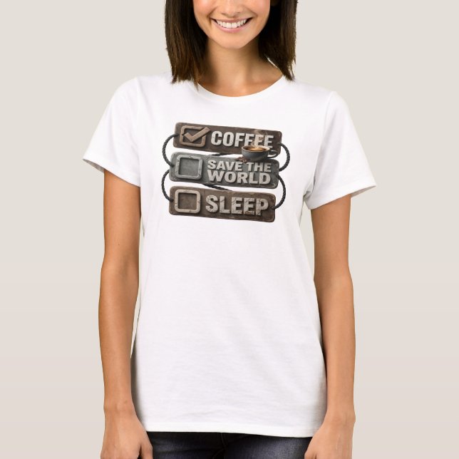 Bold Gold COFFEE FIRST SAVE WORLD Statement Design T-Shirt (Front)