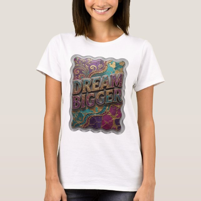 Bold Gold DREAM BIGGER Custom Tee (Front)