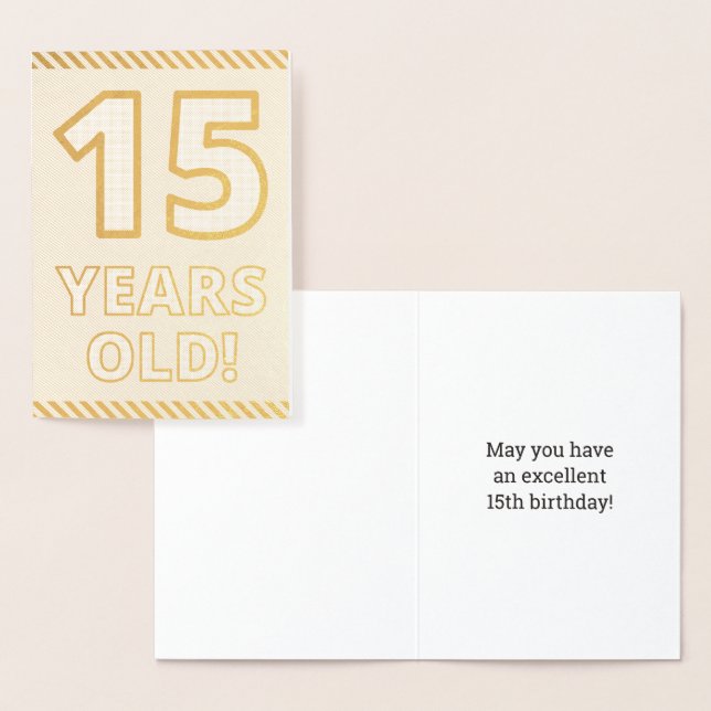 Bold, Gold Foil "15 YEARS OLD!" Birthday Card (Display)