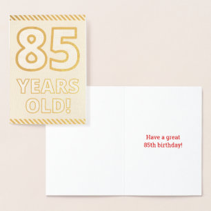 Bold, Gold Foil "85 YEARS OLD!" Birthday Card