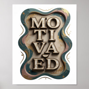 Bold Gold MOTIVATED Artistic Motif Poster
