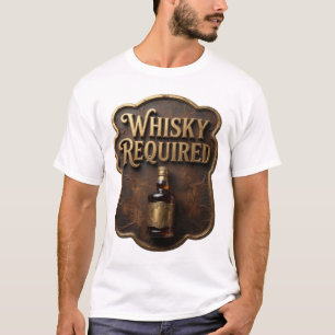 Bold Gold WHISKY REQUIRED Print T-Shirt