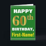 Bold, Green, Faux Gold 60th Birthday w/ Name Card<br><div class="desc">This simple birthday-themed greeting card design features a warm birthday wish like "HAPPY 60th BIRTHDAY, First-Name!" on the front, in bold text on a green coloured background. The birthday number has a faux/imitation gold-like colouring appearance. The name on the front can be personalised. The inside features a birthday message that...</div>