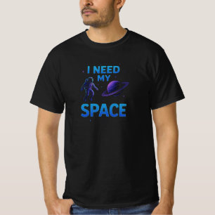 Bold I Need My Space Graphic T-Shirt