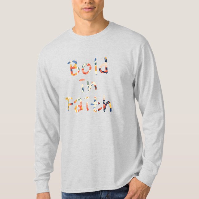 Bold In Faith T-Shirt (Front)
