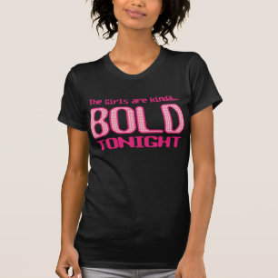 Bold is Beautiful T-Shirt