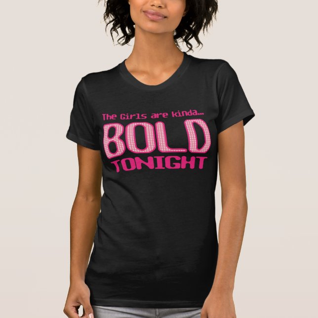 Bold is Beautiful T-Shirt (Front)