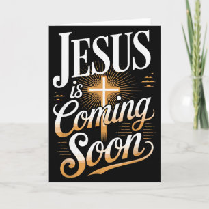 Bold Jesus Is Coming Soon Christian Apparel  Card