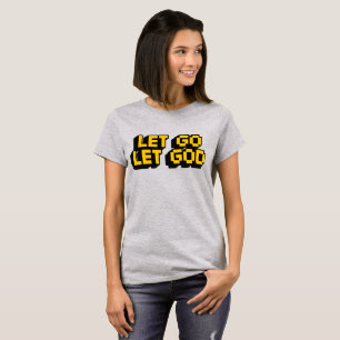 Bold “Let Go Let God” Christian Typography  T-Shirt