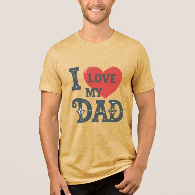 Bold Love for Dad – Heartfelt Graphic Design Tri-Blend Shirt (Front)
